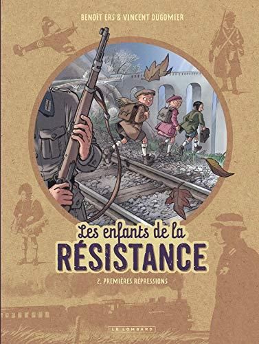 Enfants de la résistance T.2: Premières répressions